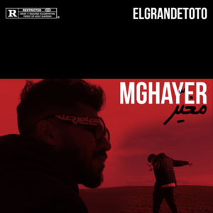 Mghayer - ElGrandeToto