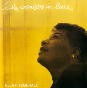 Like Someone in Love - Ella Fitzgerald