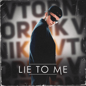 Lie to me - VTORNIK