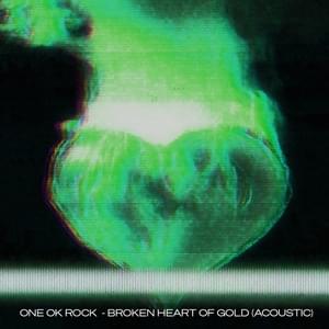 Broken Heart of Gold (Acoustic) - ONE OK ROCK