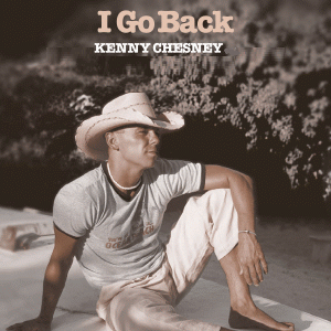 I Go Back - Kenny Chesney