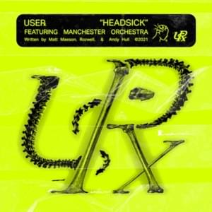 Headsick - USERx (Ft. Manchester Orchestra)