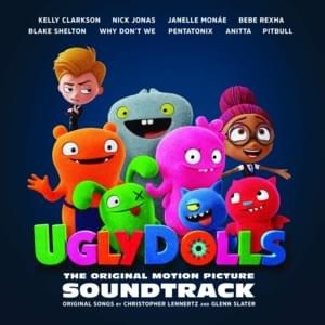 Couldn’t Be Better (Movie Version) - Kelly Clarkson (Ft. UglyDolls Cast)