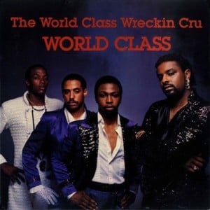 World Class - World Class Wreckin Cru