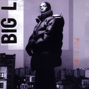 Put It On - Big L (Ft. Kid Capri)