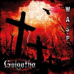 Golgotha - W.A.S.P.