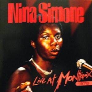 I Wish I Knew How It Would Feel To Be Free (Live At Montreux) - Nina Simone