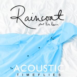 Raincoat (Acoustic) - Timeflies (Ft. Kira Kosarin)