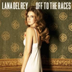 Lana Del Rey - Off to the Races (歌詞和訳) - Lyrxo Japanese Translations (歌詞和訳)