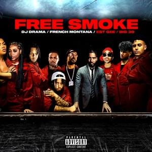 Free Smoke - French Montana, DJ Drama & EST Gee (Ft. BIG30)