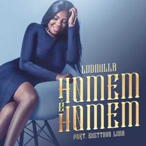 Homem é Homem - LUDMILLA (Ft. Gusttavo Lima)