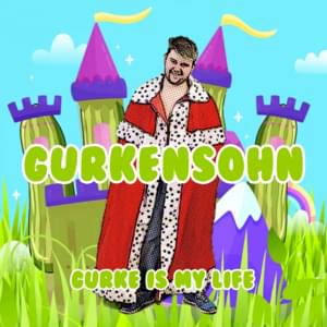 Gurke is My Life - Gurkensohn (Ft. 257ers)