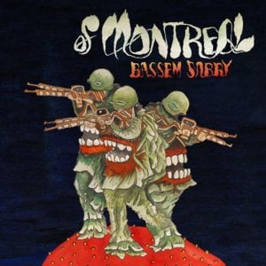 Bassem Sabry - ​of Montreal