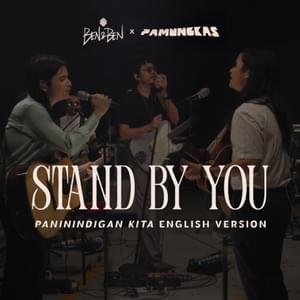 Stand By You (Paninindigan Kita English Version) - Ben&Ben (Ft. Pamungkas)