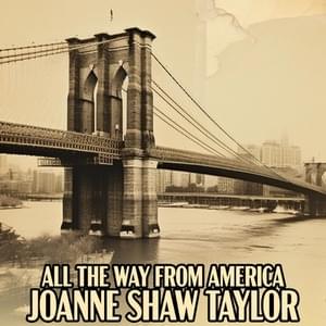 All the Way From America - Joanne Shaw Taylor