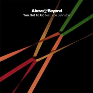 You Got To Go (Seven Lions Dubstep Remix) - Above & Beyond (Ft. Zoë Johnston)