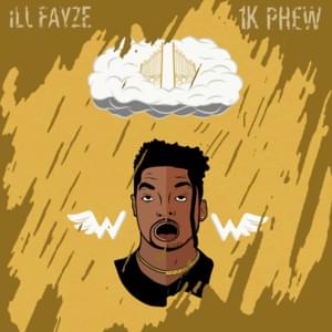 WoW - ​ill Fayze (Ft. 1K Phew)