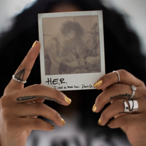 I’m Not OK - H.E.R.