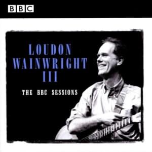 Sunday Times - Loudon Wainwright III