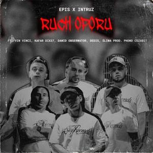 Ruch oporu - Epis x Intruz (Ft. Dawid Obserwator, Dedis, Kafar Dix37, Śliwa & Vin Vinci)