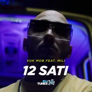 12 Sati - Vuk Mob (Ft. Mili)