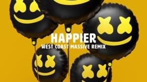 Happier (West Coast Massive Remix) - Marshmello & Bastille