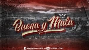 BUENA Y MALA - Ultras Winners 2005