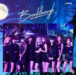 TWICE - Breakthrough (Magyar Fordítás) - Lyrxo magyar fordítások