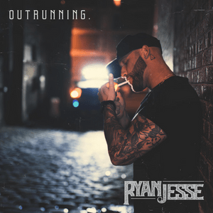 Outrunning. - Ryan Jesse