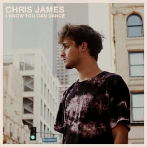 I Know You Can Dance - Chris James