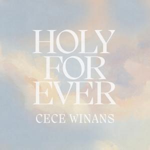 Holy Forever - CeCe Winans