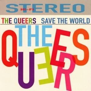 My Heart’s In The Right Place - The Queers