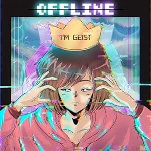 Offline - I'm Geist