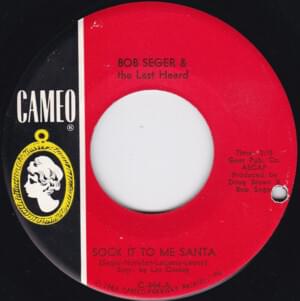 Sock It to Me Santa - Bob Seger