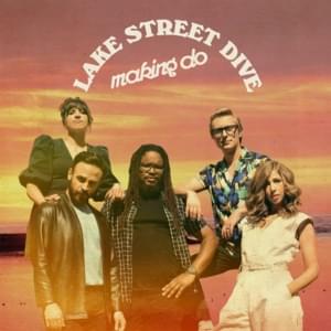 Making Do - Lake Street Dive