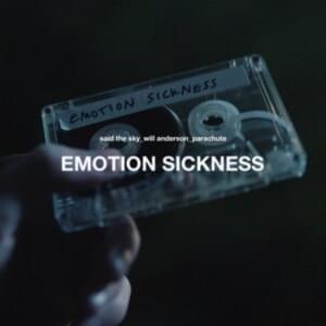 Emotion Sickness - Said the Sky, Will Anderson & Parachute