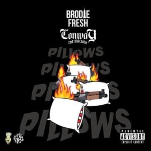 Pillows - Brodie Fresh & Conway the Machine