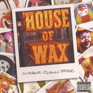 House of Wax - Insane Clown Posse