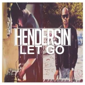 Let Go - Hendersin