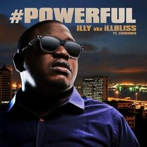 #Powerful - Illbliss (Ft. Chidinma)