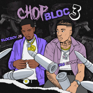 ChopBloc Pt. 3 - BlocBoy JB (Ft. NLE Choppa)