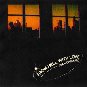 From Hell With Love - Ryan Caraveo