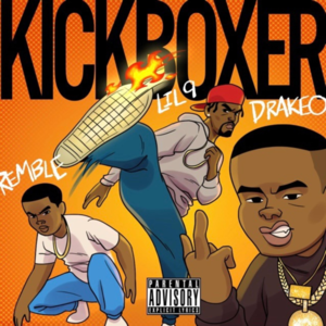 KickBoxer - Lil 9 (Ft. Drakeo the Ruler & Remble)