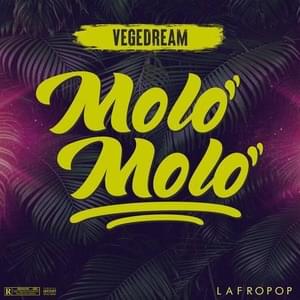 Molo Molo - Vegedream (Ft. Lafropop)