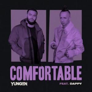 Comfortable - Yungen (Ft. Dappy)