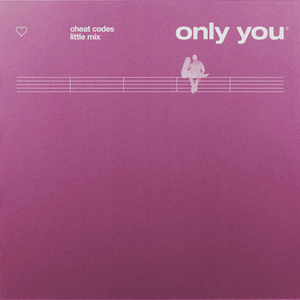 Only You - Cheat Codes & Little Mix