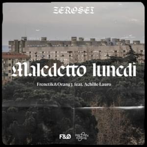 Maledetto lunedì - ‎Frenetik&Orang3 (Ft. Achille Lauro)