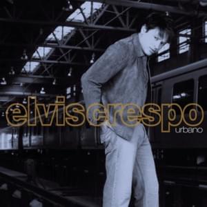 Te Lo Digo Yo - Elvis Crespo