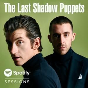 Miracle Aligner - Live From Spotify London - The Last Shadow Puppets