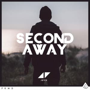 Second Away - Avicii